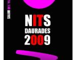 Now you can vote for the finalists works to choose the poster Nits Daurades 2009